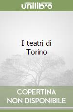 I teatri di Torino