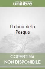 Il dono della Pasqua libro