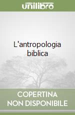 L'antropologia biblica libro