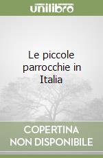 Le piccole parrocchie in Italia libro