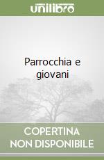 Parrocchia e giovani libro