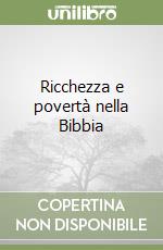 Ricchezza e povertà nella Bibbia libro