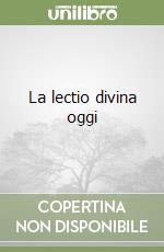 La lectio divina oggi