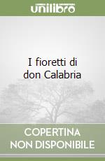 I fioretti di don Calabria libro