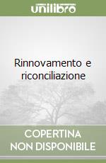 Rinnovamento e riconciliazione libro