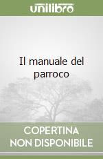 Il manuale del parroco libro