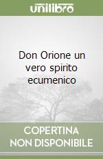 Don Orione un vero spirito ecumenico libro