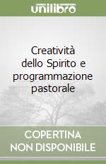 Creatività dello Spirito e programmazione pastorale