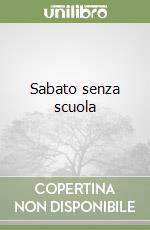 Sabato senza scuola libro