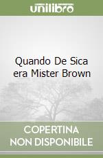 Quando De Sica era Mister Brown libro