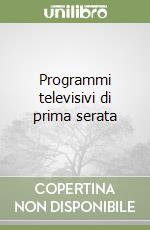 Programmi televisivi di prima serata
