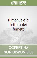 Il manuale di lettura dei fumetti libro