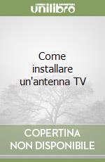 Come installare un'antenna TV libro