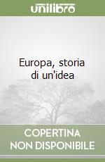 Europa, storia di un'idea libro