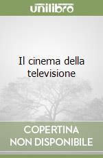 Il cinema della televisione libro