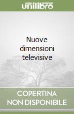 Nuove dimensioni televisive libro