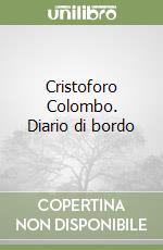 Cristoforo Colombo. Diario di bordo