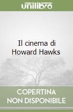 Il cinema di Howard Hawks
