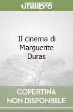 Il cinema di Marguerite Duras libro