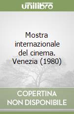 Mostra internazionale del cinema. Venezia (1980) libro