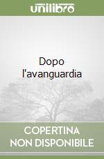 Dopo l'avanguardia
