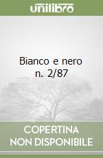 Bianco e nero n. 2/87 libro