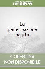 La partecipazione negata