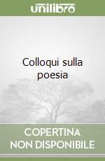 Colloqui sulla poesia libro