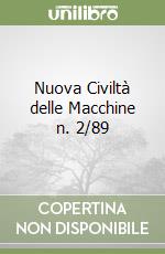 Nuova Civiltà delle Macchine n. 2/89