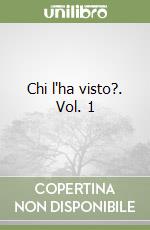 Chi l'ha visto?. Vol. 1 libro