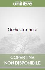 Orchestra nera libro