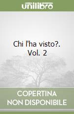 Chi l'ha visto?. Vol. 2