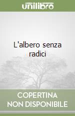 L'albero senza radici libro