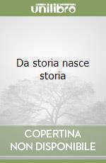 Da storia nasce storia