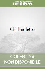 Chi l'ha letto libro