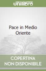 Pace in Medio Oriente libro