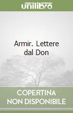 Armir. Lettere dal Don libro