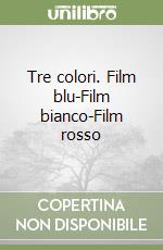 Tre colori. Film blu-Film bianco-Film rosso libro