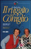 Il ruggito del coniglio. Con t-shirt libro