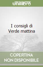 I consigli di Verde mattina libro