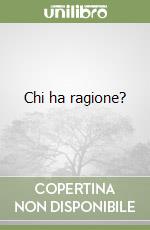 Chi ha ragione?