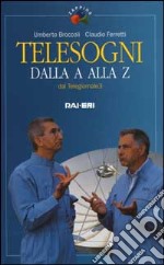 Telesogni dalla A alla Z libro