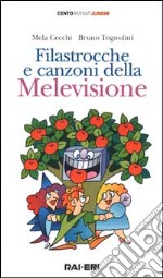 Filastrocche e canzoni della Melevisione libro