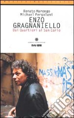 Enzo Gragnaniello. Dai quartieri al San Carlo. Con CD