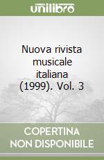 Nuova rivista musicale italiana (1999). Vol. 3 libro