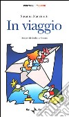 In viaggio libro di Mancinotti Susanna