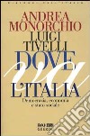 Dove va l'Italia. Democrazia, economia e Stato sociale libro