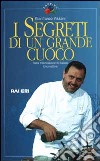 I segreti di un grande cuoco libro di Vissani Gianfranco