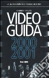 Video guida 2000-2001 libro