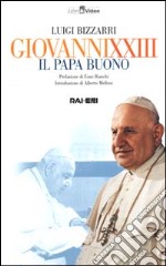 Giovanni XXIII. Il papa buono. Con videocassetta libro